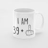 Primgi 11oz Ceramic I Am 39+ Coffee Mug For Birthday