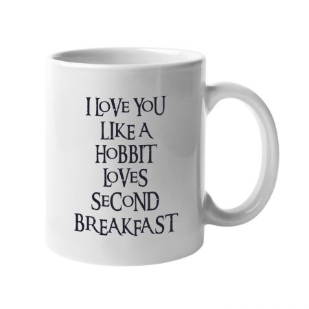I Love You Like a Hobbit, Valentine’s Day Romantic Gift for Him, Her, Couples, Husband, Wife - 11oz Premium Ceramic Gift Mug