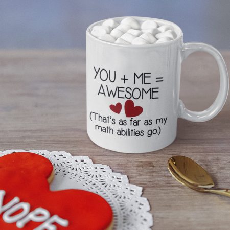 11oz Coffee Mug Awesome You + Me