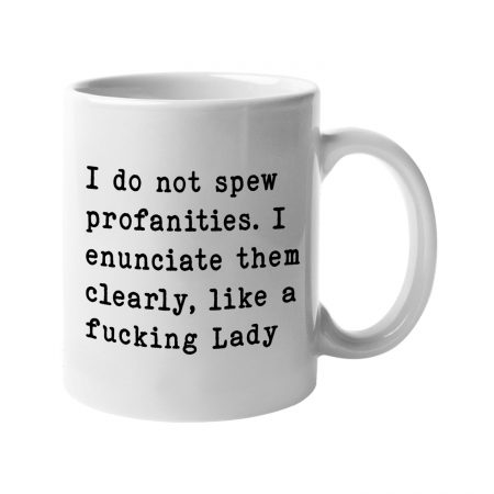 Witty Funny Quote “Do Not Spew Profanities” Printed Coffee Mugs